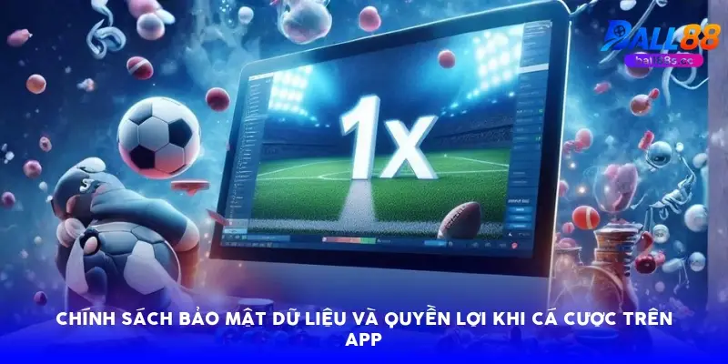 Chính sách bảo mật dữ liệu và quyền lợi khi cá cược trên app Chính sách bảo mật dữ liệu và quyền lợi khi cá cược trên app